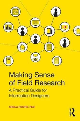 Cover image for Making Sense of Field Research: A Practical Guide for Information Designers
