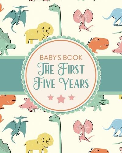 Cover image for Baby's Book The First Five Years: Memory Keeper First Time Parent As You Grow Baby Shower Gift