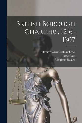 British Borough Charters, 1216-1307