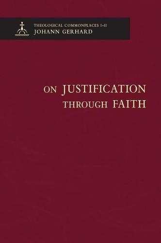 Cover image for On Justification Through Faith - Theological Commonplaces