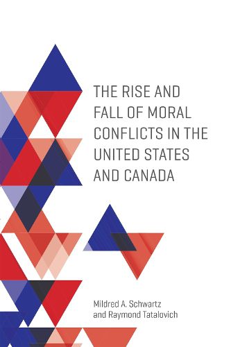 Cover image for The Rise and Fall of Moral Conflicts in the United States and Canada