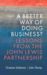 Cover image for A Better Way of Doing Business?: Lessons from The John Lewis Partnership