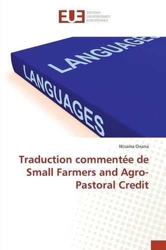 Cover image for Traduction Commentee de Small Farmers and Agro-Pastoral Credit