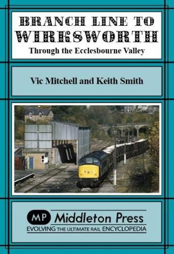 Branch Line To Wirksworth: plus local railways