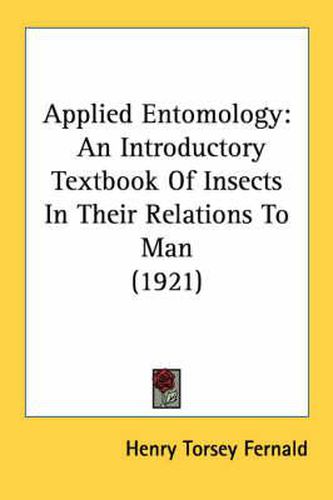 Cover image for Applied Entomology: An Introductory Textbook of Insects in Their Relations to Man (1921)