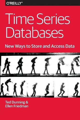 Cover image for Time Series Databases - New Ways to Store and Acces Data