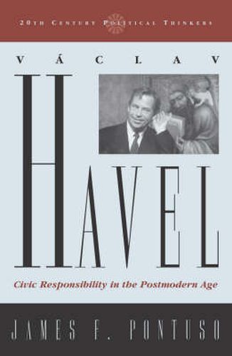 Cover image for Vaclav Havel: Civic Responsibility in the Postmodern Age