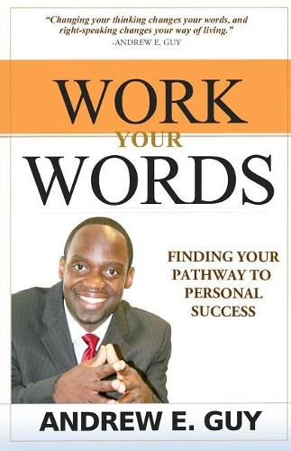 Cover image for Work Your Words: Finding Your Pathway To Personal Success