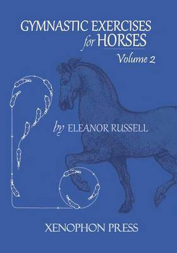 Gymnastic Exercises for Horses: Volume II