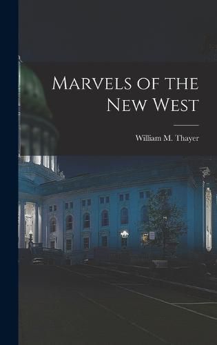 Marvels of the New West