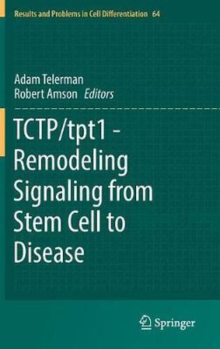 Cover image for TCTP/tpt1 - Remodeling Signaling from Stem Cell to Disease