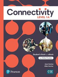 Cover image for Connectivity Level 1A Student's Book & Interactive Student's eBook with Online Practice, Digital Resources and App