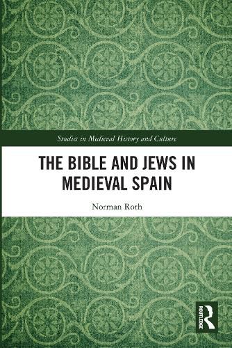 Cover image for The Bible and Jews in Medieval Spain