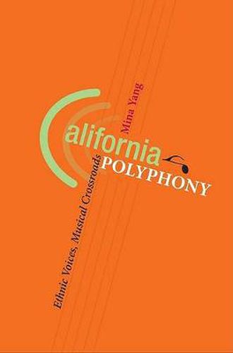 Cover image for California Polyphony: Ethnic Voices, Musical Crossroads