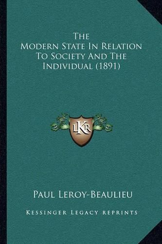 The Modern State in Relation to Society and the Individual (1891)