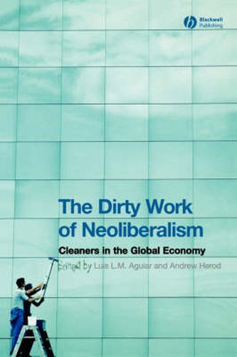 Cover image for The Dirty Work of Neoliberalism: Cleaners in the Global Economy