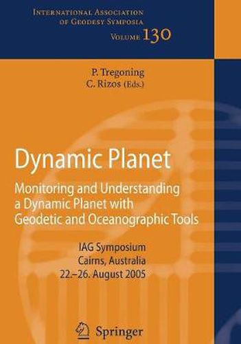 Cover image for Dynamic Planet: Monitoring and Understanding a Dynamic Planet with Geodetic and Oceanographic Tools