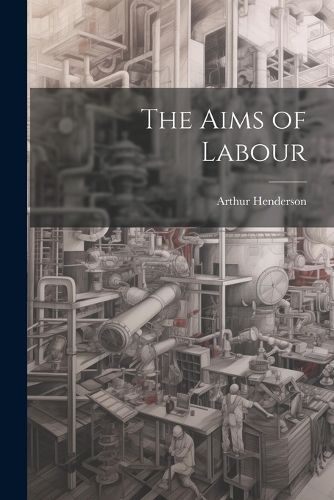 Cover image for The Aims of Labour