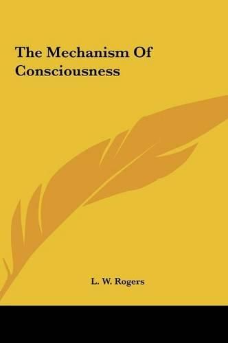 The Mechanism of Consciousness