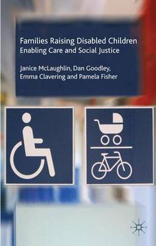 Families Raising Disabled Children: Enabling Care and Social Justice