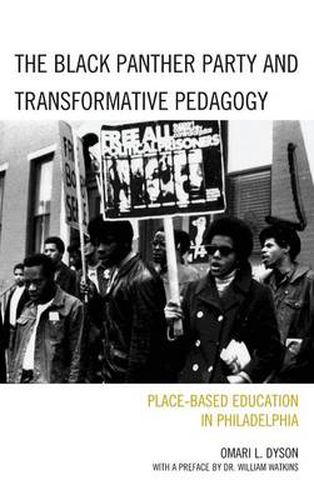 Cover image for The Black Panther Party and Transformative Pedagogy: Place-Based Education in Philadelphia