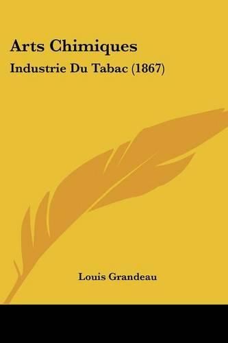 Arts Chimiques: Industrie Du Tabac (1867)