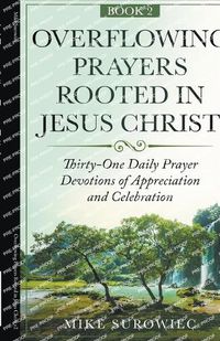 Cover image for Overflowing Prayers Rooted in Jesus Christ v2