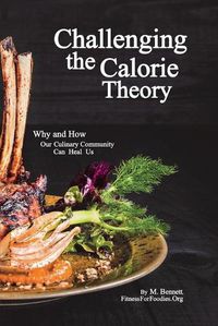 Cover image for Challenging the Calorie Theory