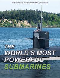 Cover image for The World's Most Powerful Submarines