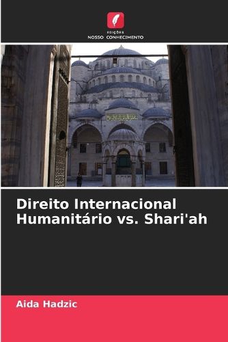 Cover image for Direito Internacional Humanitario vs. Shari'ah