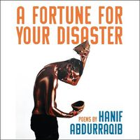 Cover image for A Fortune for Your Disaster: Poems