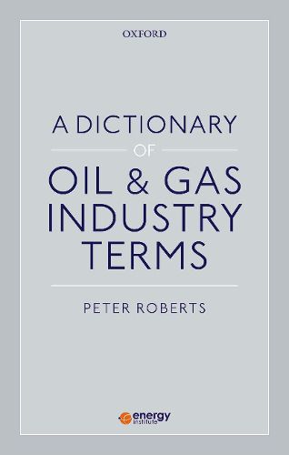 Cover image for A Dictionary of Oil & Gas Industry Terms