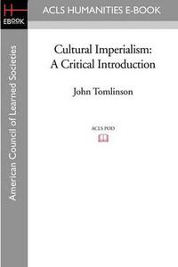 Cover image for Cultural Imperialism: A Critical Introduction