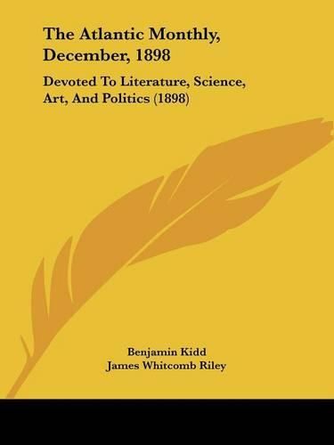 Cover image for The Atlantic Monthly, December, 1898: Devoted to Literature, Science, Art, and Politics (1898)
