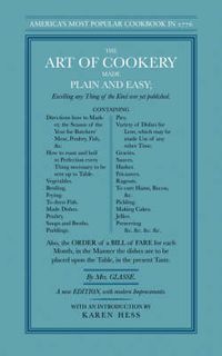 Cover image for The Art of Cookery Made Plain and Easy