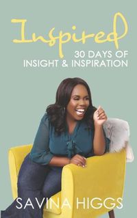 Cover image for Inspired: 30 Days of Insight & Inspiration