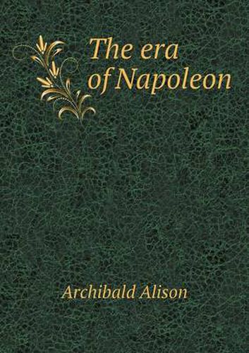 Cover image for The era of Napoleon