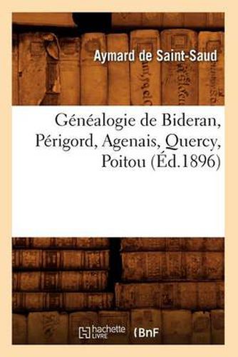 Cover image for Genealogie de Bideran, Perigord, Agenais, Quercy, Poitou, (Ed.1896)