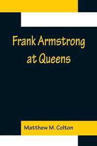 Cover image for Frank Armstrong at Queens