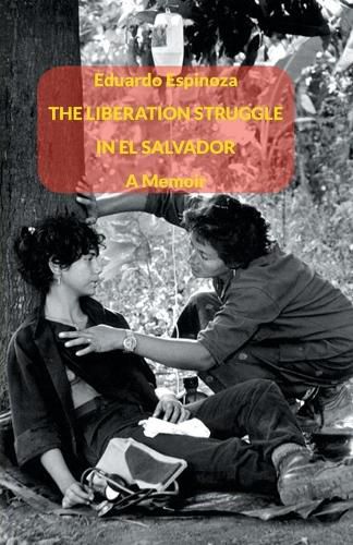 Cover image for The Liberation Struggle in El Salvador: A Memoir