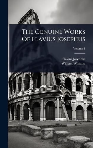 Cover image for The Genuine Works Of Flavius Josephus
