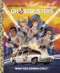 Cover image for Ghostbusters: Who You Gonna Call (Ghostbusters 2016)