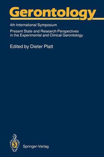 Cover image for Gerontology: 4th International Symposium Present State and Research Perspectives in the Experimental and Clinical Gerontology