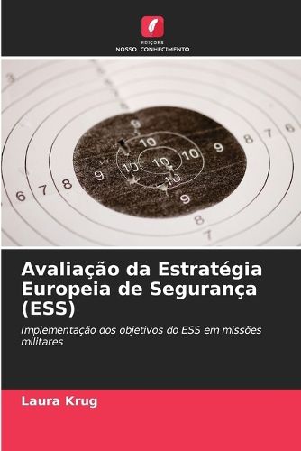 Cover image for Avaliacao da Estrategia Europeia de Seguranca (ESS)