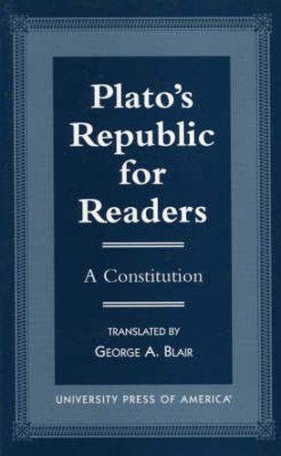 Cover image for Plato's Republic for Readers: A Constitution