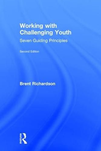 Cover image for Working with Challenging Youth: Seven Guiding Principles