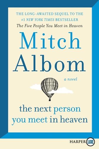 Cover image for The Next Person You Meet in Heaven: The Sequel to the Five People You Meet in Heaven