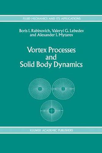Cover image for Vortex Processes and Solid Body Dynamics: The Dynamic Problems of Spacecrafts and Magnetic Levitation Systems