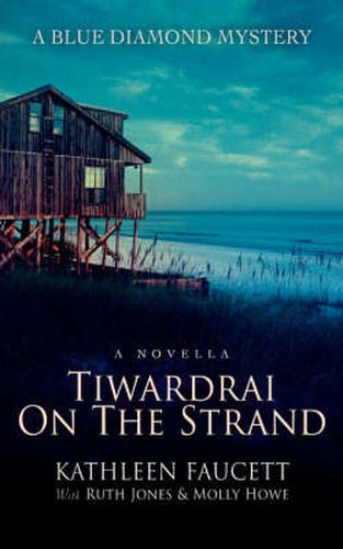 Tiwardrai On The Strand: A Blue Diamond Mystery