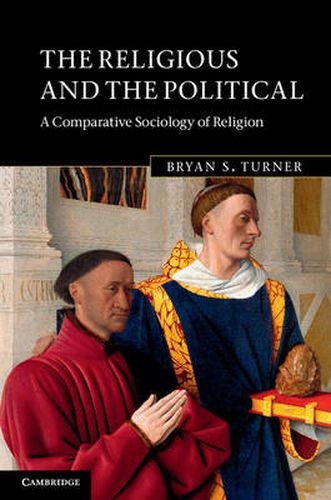 Cover image for The Religious and the Political: A Comparative Sociology of Religion